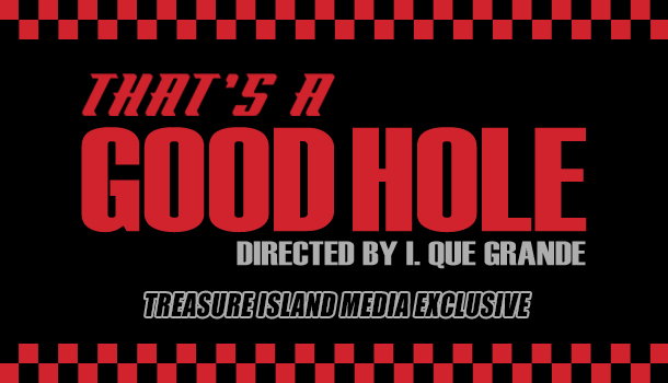 THAT'S A GOOD HOLE — Trailer