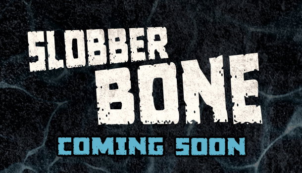 SLOBBER BONE — Trailer